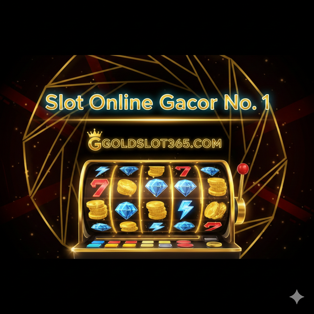 Slot Online Gacor No. 1 GOLDSLOT365: Situs Resmi Main Solt Gampang JP